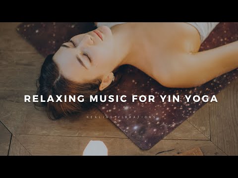 Relaxing Music for Yin Yoga and Meditation 432 Hz