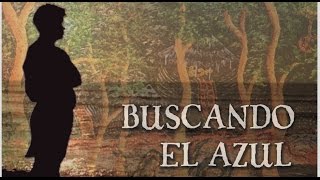 BUSCANDO EL AZUL