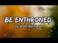 Be Enthroned