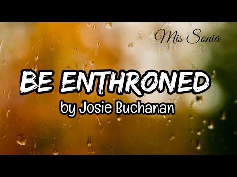 Be Enthroned