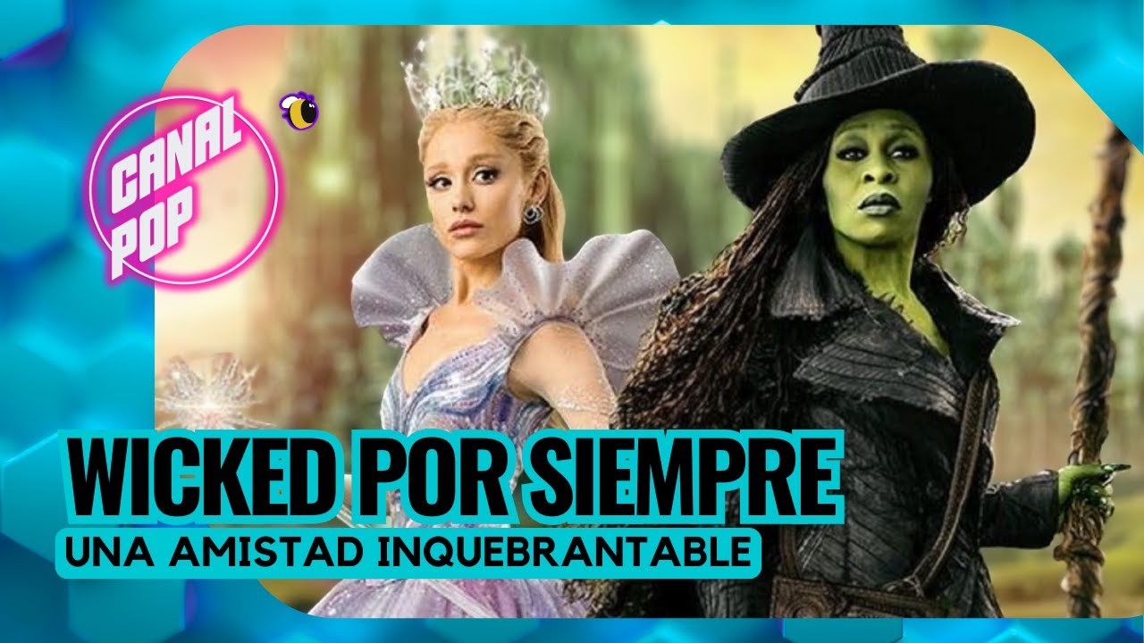 #CanalPop con #SergioZurita y #VioletaMoreno: Wicked por siempre, una amistad