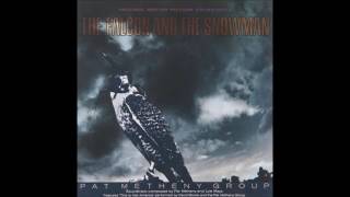 Pat Metheny Group   The Falcon And The Snowman Psalm 121 Ambient Mix