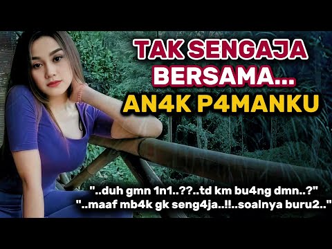 Tak sengaja bersama anak pamanku | Pemuda yang baik | Kisah nyata romantis