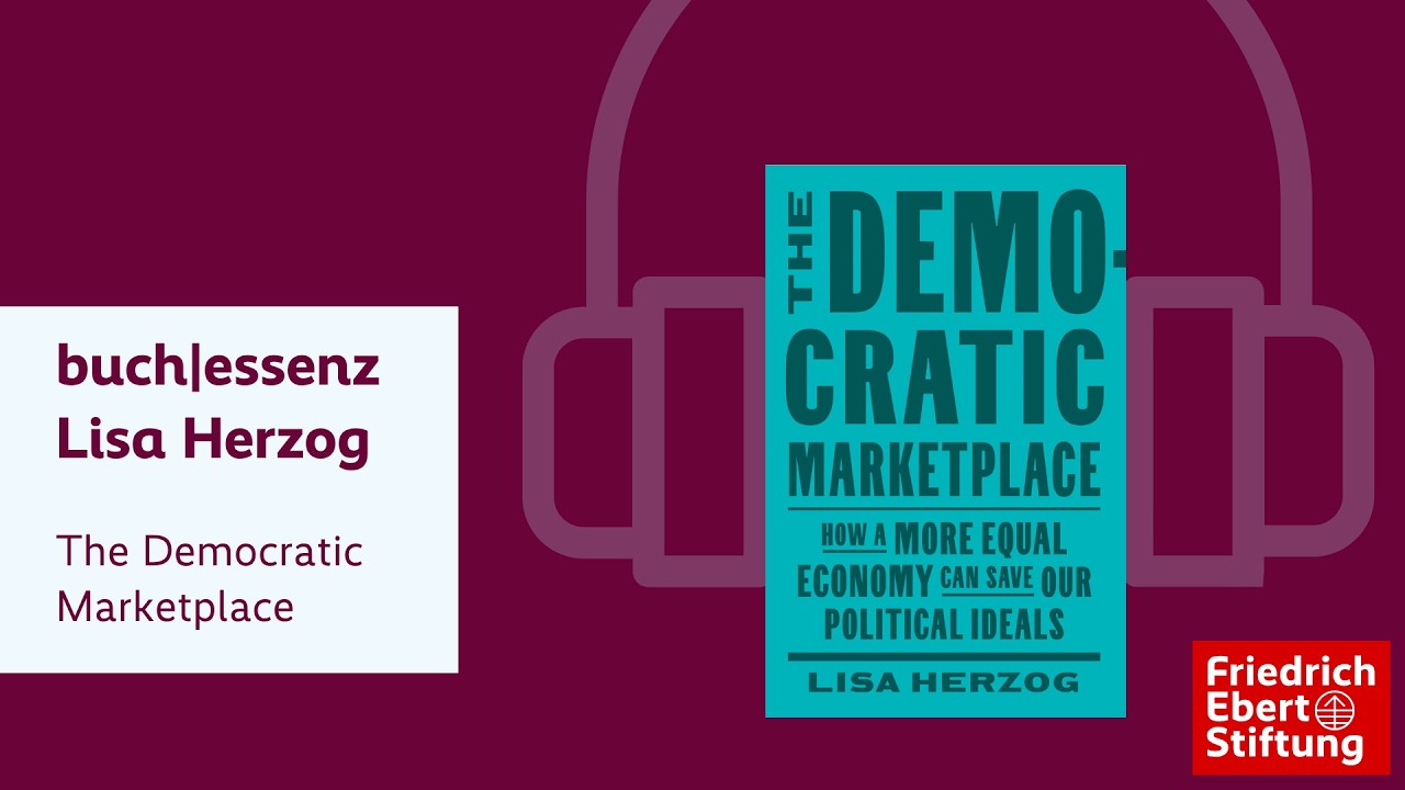 Lisa Herzog (2025): The Democratic Marketplace