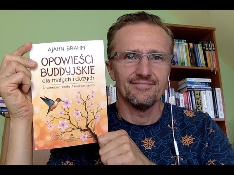 Markowski czyta cz.35 - "Opowieści Buddyjskie" - Ajahn Brahm