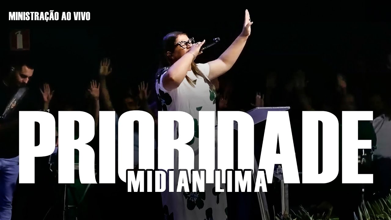 Midian Lima - Prioridade - Ministração Ao Vivo