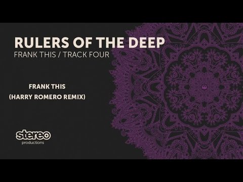 Rulers Of The Deep - Frank This (Harry Romero Remix)