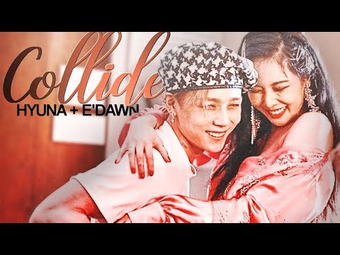 Hyuna + E'dawn | Collide [FMV]