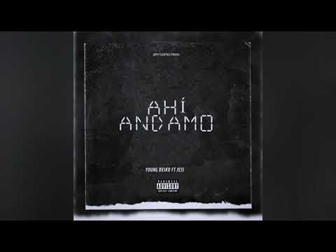 AHI ANDAMO' - YOUNG DE$KO ❌ JESS - ( PROD. JEFF CORTEZ)