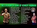 Evergreen song of Kenedy Khuman