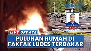 Belasan Rumah Hangus Kebakaran di Malakuli Distrik Karas Fakfak Papua, Mayoritas Terbuat dari Papan