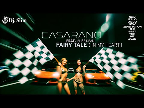 Casarano feat. Elise Dean - Fairy Tale. 🎵 New Italo Disco New Generation / The Best Top Hit 2025 🎵