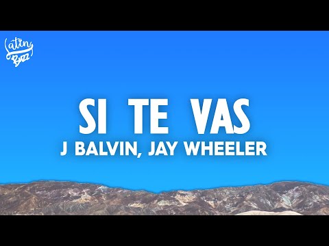 J Balvin, Jay Wheeler - Si Te Vas