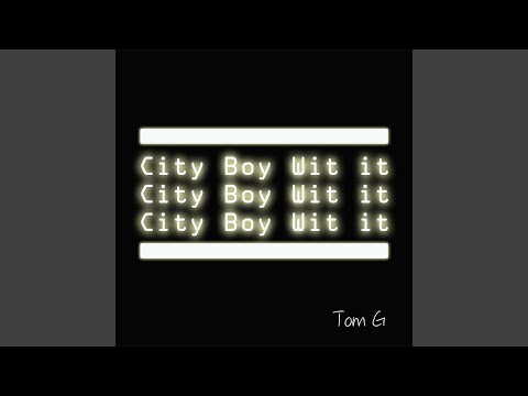 City Boy Wit It