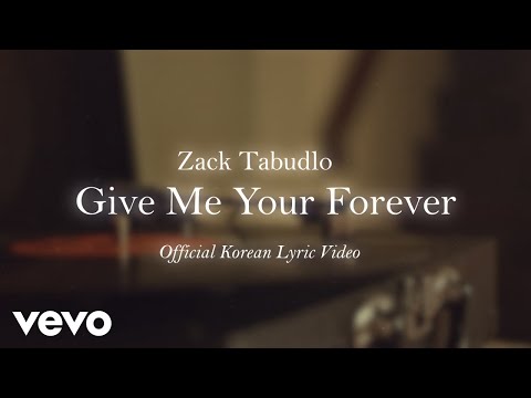 Zack Tabudlo - Give Me Your Forever (Official Korean Lyric Video)