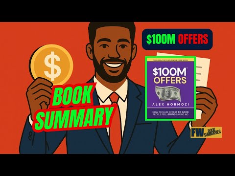 The Irresistible Offer Formula That Prints Money ($100M Offers by Alex Hormozi)