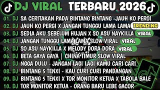 Download lagu  DJ TIKTOK TERBARU 2026🎵DJ SA CERITAKAN PADA BINTANG BINTANG🎵DJ JAUH KO PERGI X JANGAN TUNGGU LAMA mp3