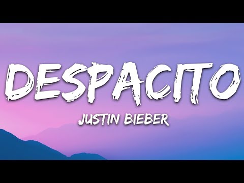 Justin Bieber - Despacito (Lyrics / Letra) ft. Luis Fonsi & Daddy Yankee