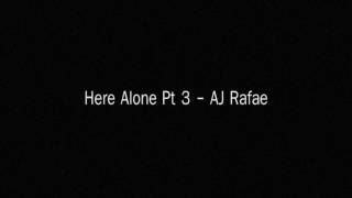 Here All Alone Part 3 - AJ Rafael (piano)