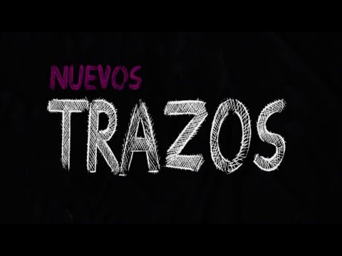 Nuevos Trazos (Teaser)