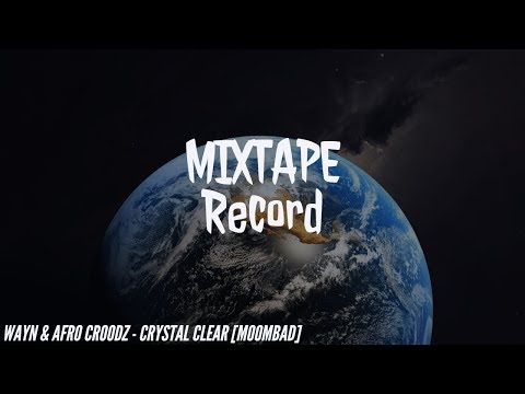Wayn & Afro Croodz - Crystal Clear [Moombad]