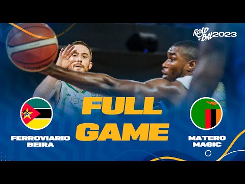 Ferroviario Beira v Matero Magic | Africa Champions Clubs ROAD TO B.A.L. 2023