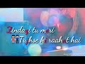 Bas Tere Pehlu Me Jine Kij Chahat Hai Whatsapp Status Best Wala With Lyrics
