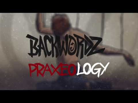 BackWordz- Praxeology (Official Album Audio)
