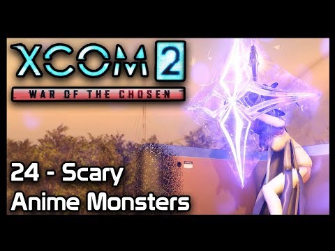 XCom 2: 24 - Scary Anime Monsters