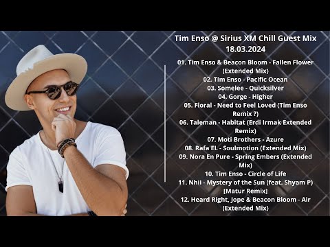 Tim Enso @ Sirius XM Chill Guest Mix 18.03.2024 with Tracklist