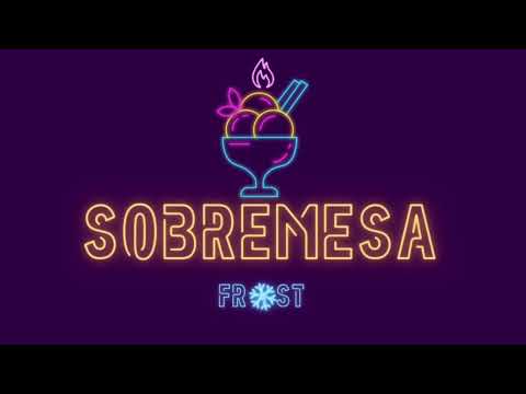 Frost - Sobremesa🍨 (prod.chipzz)