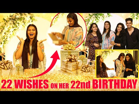 WE MADE HER 22 WISHES COME TRUE ON HER 22nd BIRTHDAY 😘 | BEST BIRTHDAY SUPRISE EVER 🔥| PULLOTHI