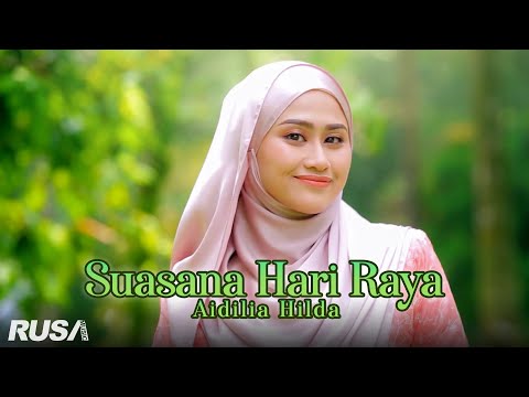 Aidilia Hilda - Suasana Hari Raya [Official Music Video]