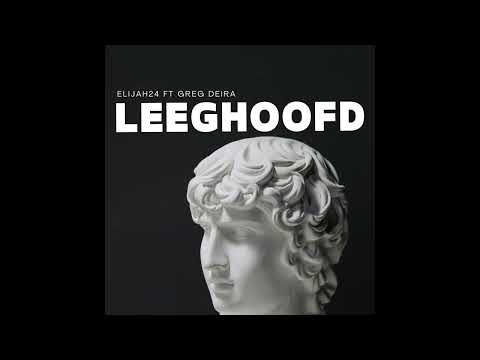 Elijah24 -  LeegHoofd Ft Gregdeira