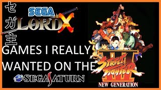 Games I Really Wanted for the Sega Saturn