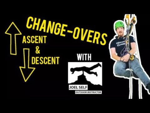 Changeover Ascent & Descent! (Rope Access Focus) - A Video by Joel Self - Outdoor Instructor