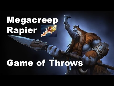 Game of Throws. Megacreeps Rapier Dota 2