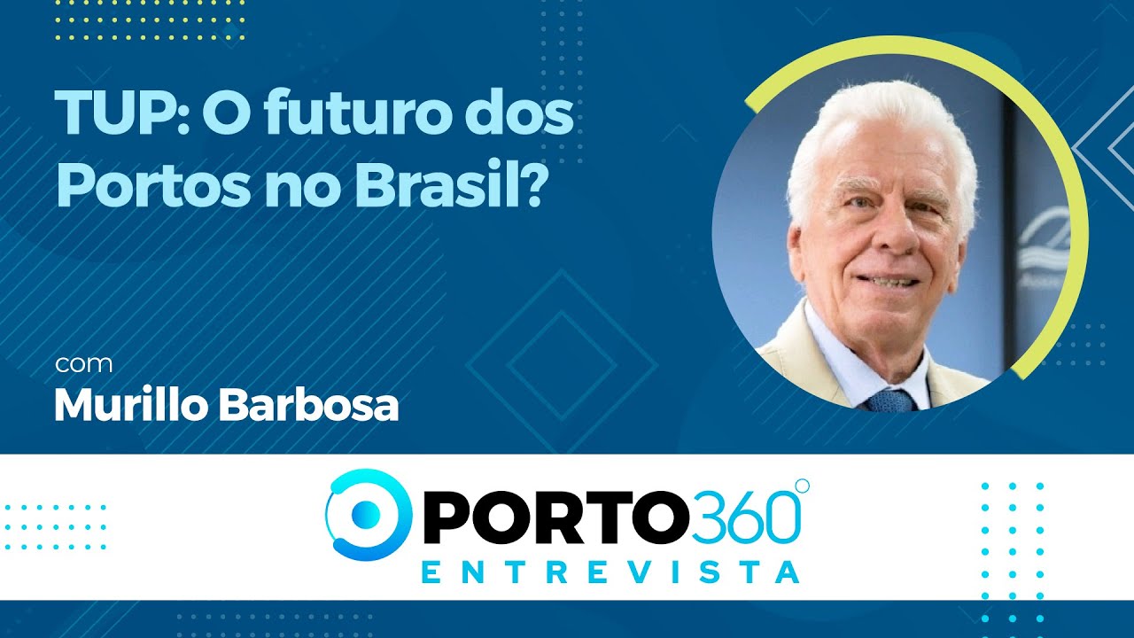 PORTO 360° 🚢 TUP - Os futuros dos Portos no Brasil?