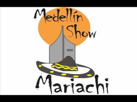 MARIACHI MEDELLIN SHOW