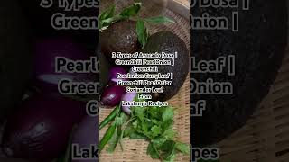 Avocado Dosa 3 Types of Dosa With Pearl onion Green chili Curry Leaf Coriander Leaf#lakshmysrecipes
