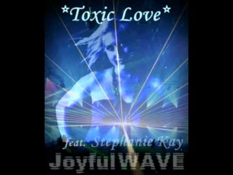 Stephanie Kay - Toxic Love