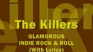 The Killers - Glamorous Indie Rock &amp; Roll (With Lyrics)