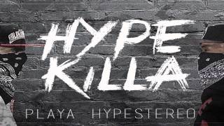 HYPE KILLA | PLAYA & HYPESTEREO | PREVIEW