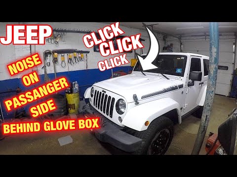 Jeep Wrangler clicking noise on passenger side behind glove box