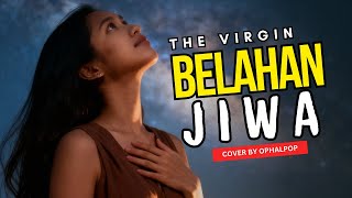 Download lagu Belahan Jiwa – The Virgin (Cover) Special Version mp3