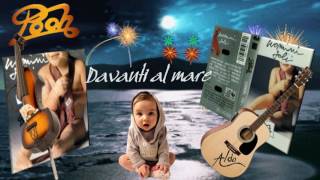 Pooh - Davanti al mare - Album &quot;Uomini Soli&quot;  1990