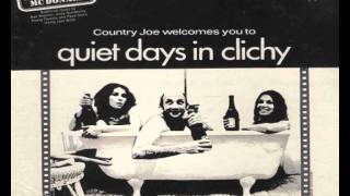 Vignette de la vidéo "07 Country Joe McDonald-Quiet Days In Clichy II [Quiet Days in Clichy (1970) OST]"