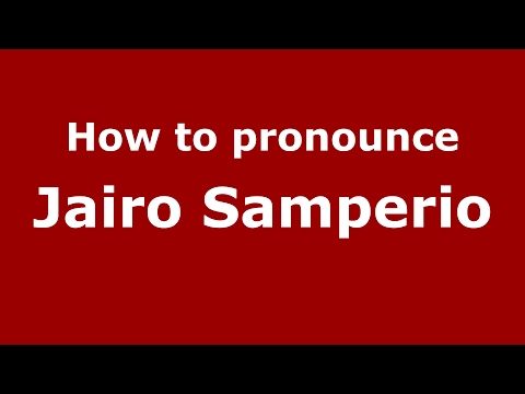 How to pronounce Jairo Samperio (Spain/Spanish) - PronounceNames.com