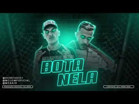 MC LOMP E MC KAIO - BOTA NELA - MÚSICA NOVA
