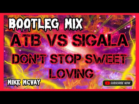 ATB vs Sigala - Don t Stop Sweet Loving - Jamie B & Nova Scotia R visualization
